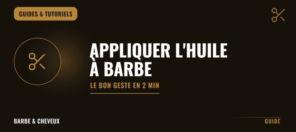 Illustration guide : comment appliquer l'huile à barbe correctement