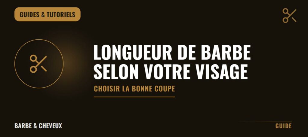 Illustration guide : choisir la longueur de barbe selon la forme du visage