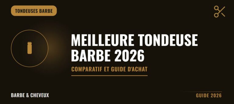 Meilleure tondeuse barbe 2026