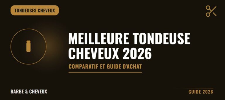 Meilleure tondeuse cheveux 2026